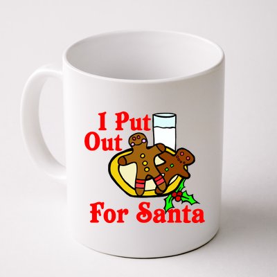 I Put Out For Santa Cookies and Milk Coffee Mug