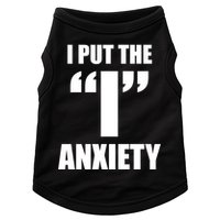 I Put The 1 Anxiety Doggie Tank