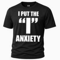 I Put The 1 Anxiety Cooling Performance Crew T-Shirt