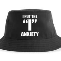 I Put The 1 Anxiety Sustainable Bucket Hat