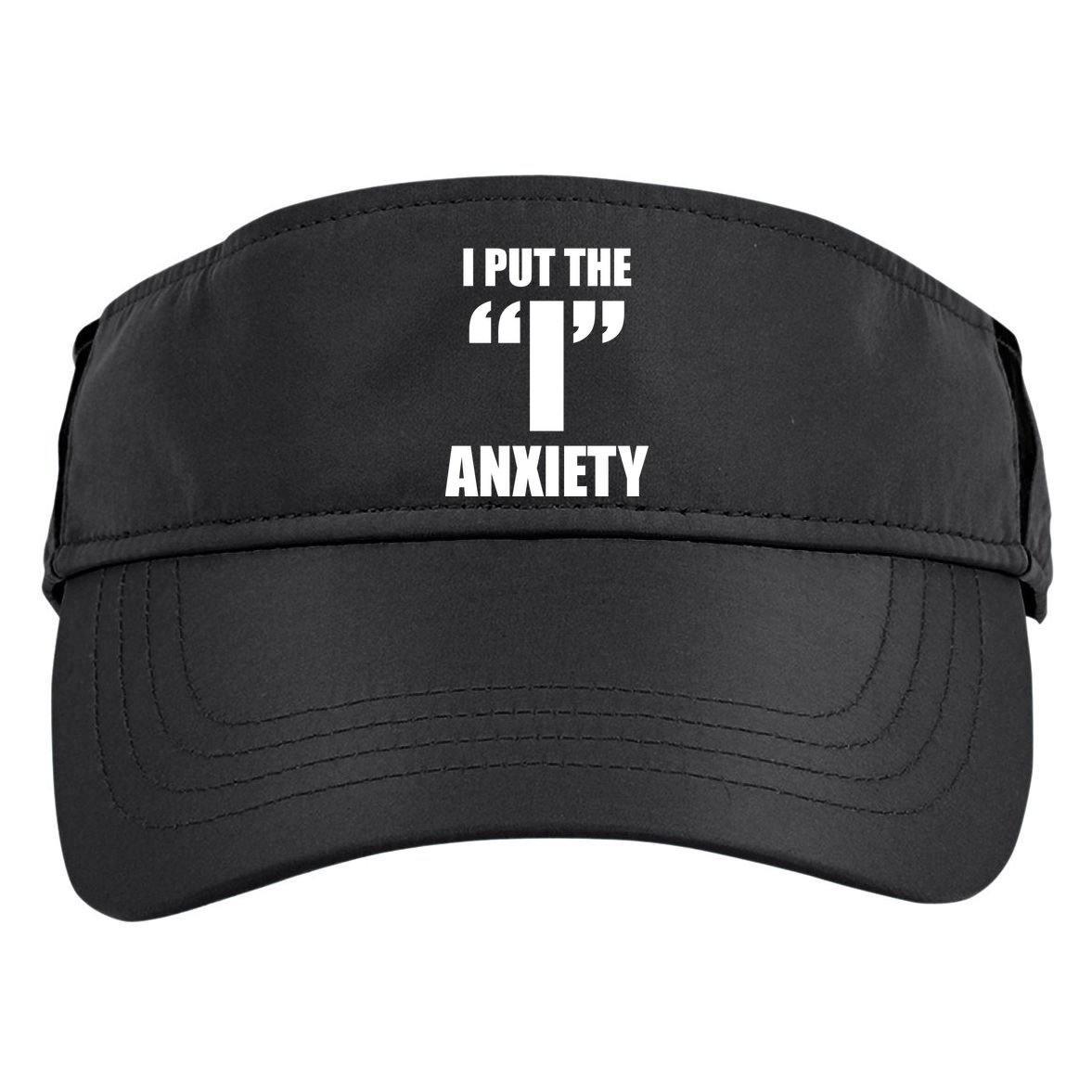 I Put The 1 Anxiety Adult Drive Performance Visor