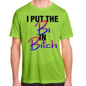 I Put The Bi In Bitch Funny Bisexual Pride Adult ChromaSoft Performance T-Shirt