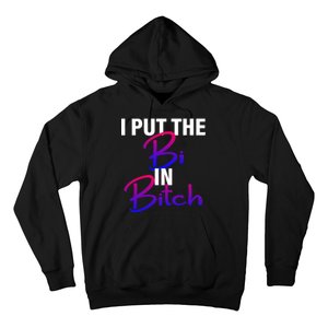 I Put The Bi In Bitch Funny Bisexual Pride Hoodie