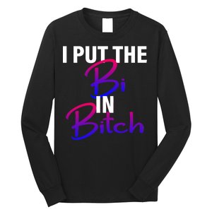 I Put The Bi In Bitch Funny Bisexual Pride Long Sleeve Shirt