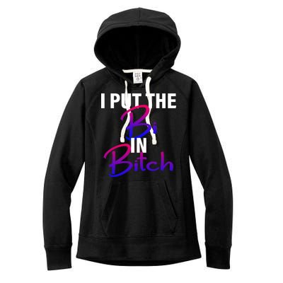 I Put The Bi In Bitch Funny Bisexual Pride Women's Fleece Hoodie