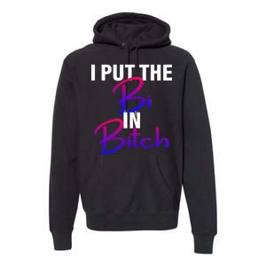 I Put The Bi In Bitch Funny Bisexual Pride Premium Hoodie