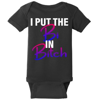 I Put The Bi In Bitch Funny Bisexual Pride Baby Bodysuit