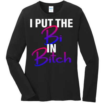 I Put The Bi In Bitch Funny Bisexual Pride Ladies Long Sleeve Shirt