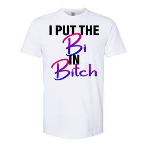 I Put The Bi In Bitch Funny Bisexual Pride Softstyle CVC T-Shirt