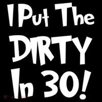 I Put The Dirty In 30 Funny Birthday Gift Drawstring Bag