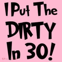 I Put The Dirty In 30 Funny Birthday Gift Kids T-Shirt