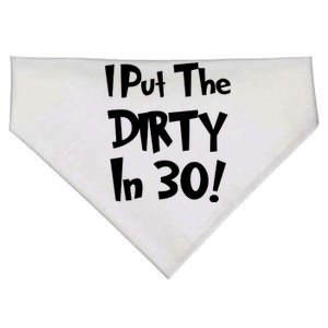 I Put The Dirty In 30 Funny Birthday Gift USA-Made Doggie Bandana