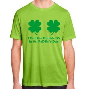 I Put the Double D's In St. PaDDy's Day Funny St. Patrick's Day Adult ChromaSoft Performance T-Shirt