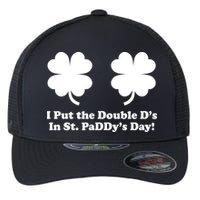 I Put the Double D's In St. PaDDy's Day Funny St. Patrick's Day Flexfit Unipanel Trucker Cap