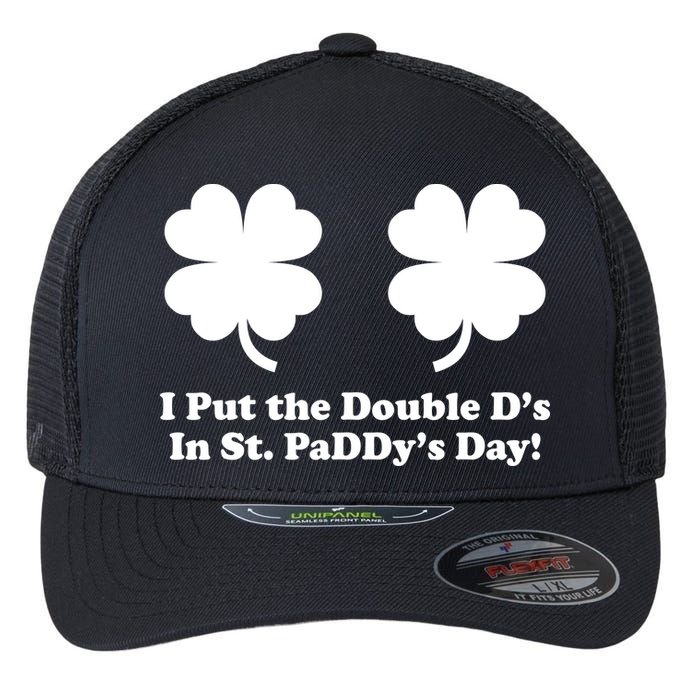 I Put the Double D's In St. PaDDy's Day Funny St. Patrick's Day Flexfit Unipanel Trucker Cap
