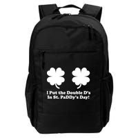 I Put the Double D's In St. PaDDy's Day Funny St. Patrick's Day Backpack