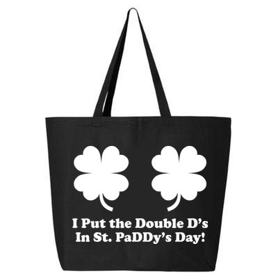 I Put the Double D's In St. PaDDy's Day Funny St. Patrick's Day 25L Jumbo Tote