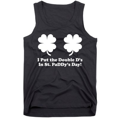 I Put the Double D's In St. PaDDy's Day Funny St. Patrick's Day Tank Top