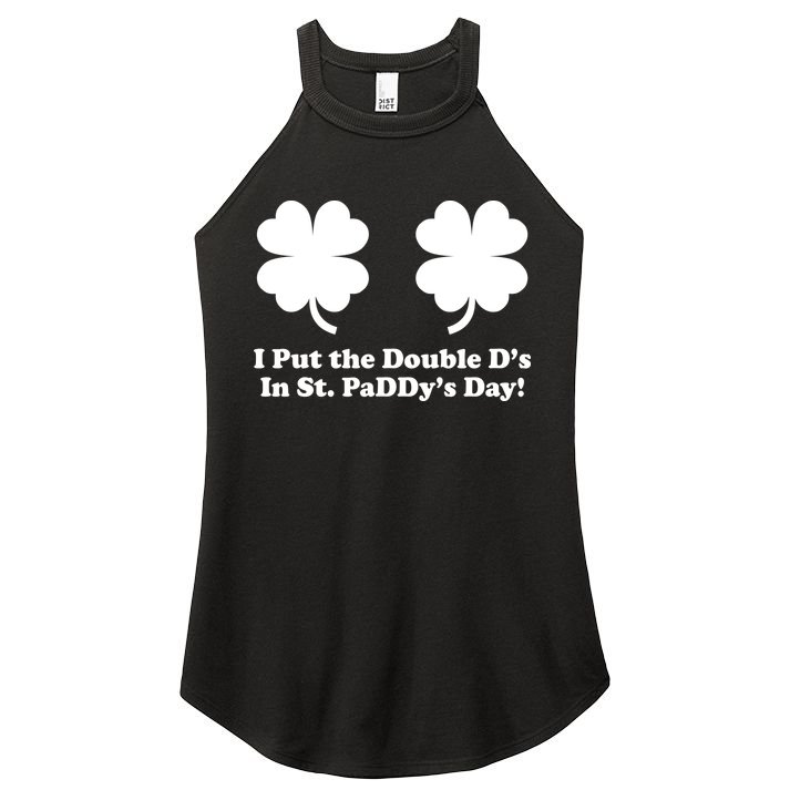 I Put the Double D's In St. PaDDy's Day Funny St. Patrick's Day Women's Perfect Tri Rocker Tank