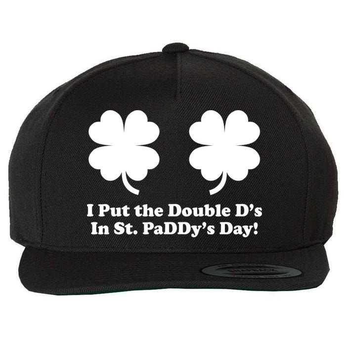 I Put the Double D's In St. PaDDy's Day Funny St. Patrick's Day Wool Snapback Cap