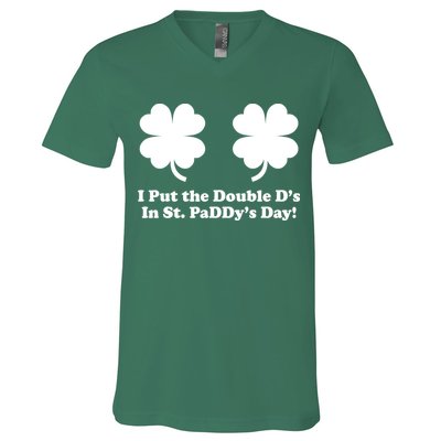 I Put the Double D's In St. PaDDy's Day Funny St. Patrick's Day V-Neck T-Shirt