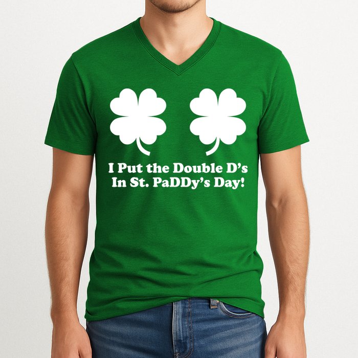 I Put the Double D's In St. PaDDy's Day Funny St. Patrick's Day V-Neck T-Shirt