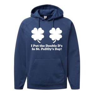 I Put the Double D's In St. PaDDy's Day Funny St. Patrick's Day Performance Fleece Hoodie