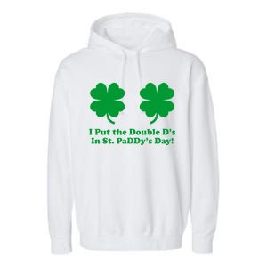 I Put the Double D's In St. PaDDy's Day Funny St. Patrick's Day Garment-Dyed Fleece Hoodie