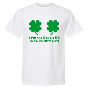 I Put the Double D's In St. PaDDy's Day Funny St. Patrick's Day Garment-Dyed Heavyweight T-Shirt