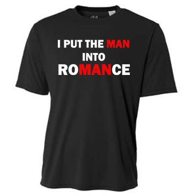 I Put The Man Into Romance Cooling Performance Crew T-Shirt