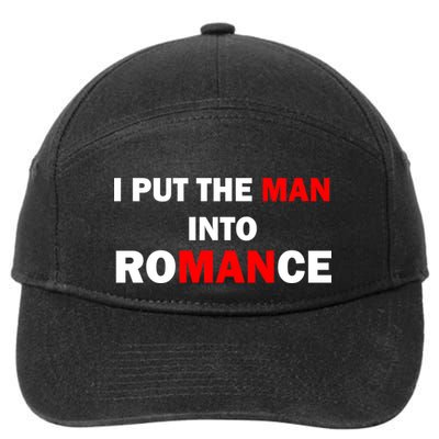 I Put The Man Into Romance 7-Panel Snapback Hat