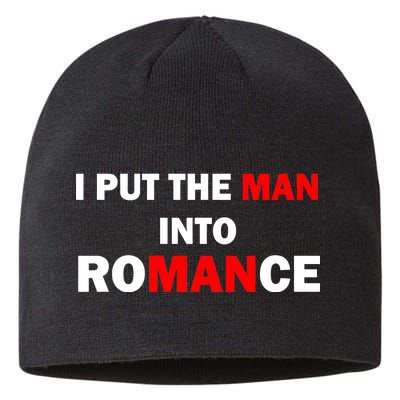 I Put The Man Into Romance Sustainable Beanie