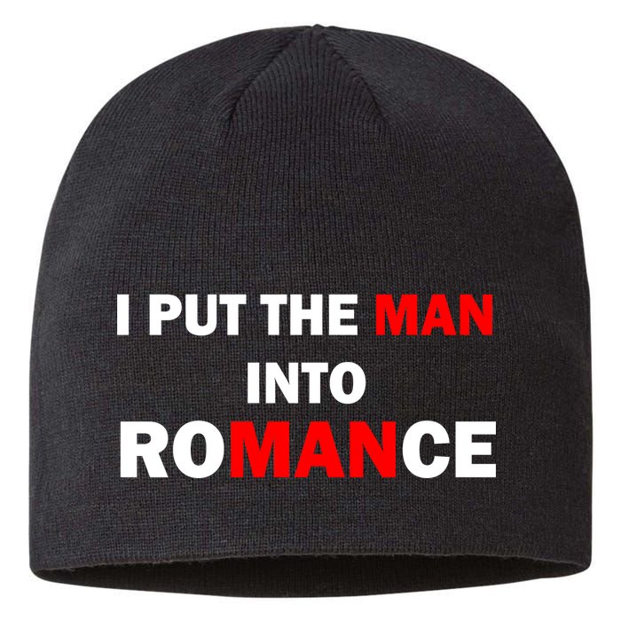 I Put The Man Into Romance Sustainable Beanie