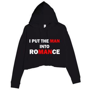 I Put The Man Into Romance Crop Fleece Hoodie