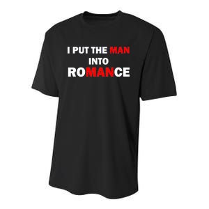 I Put The Man Into Romance Youth Performance Sprint T-Shirt