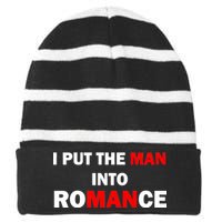 I Put The Man Into Romance Striped Beanie with Solid Band