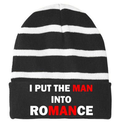 I Put The Man Into Romance Striped Beanie with Solid Band