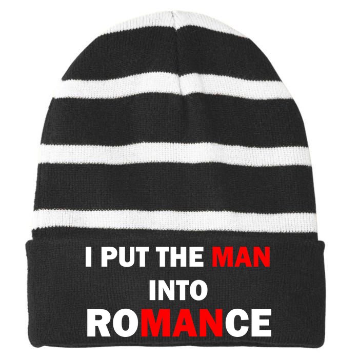 I Put The Man Into Romance Striped Beanie with Solid Band