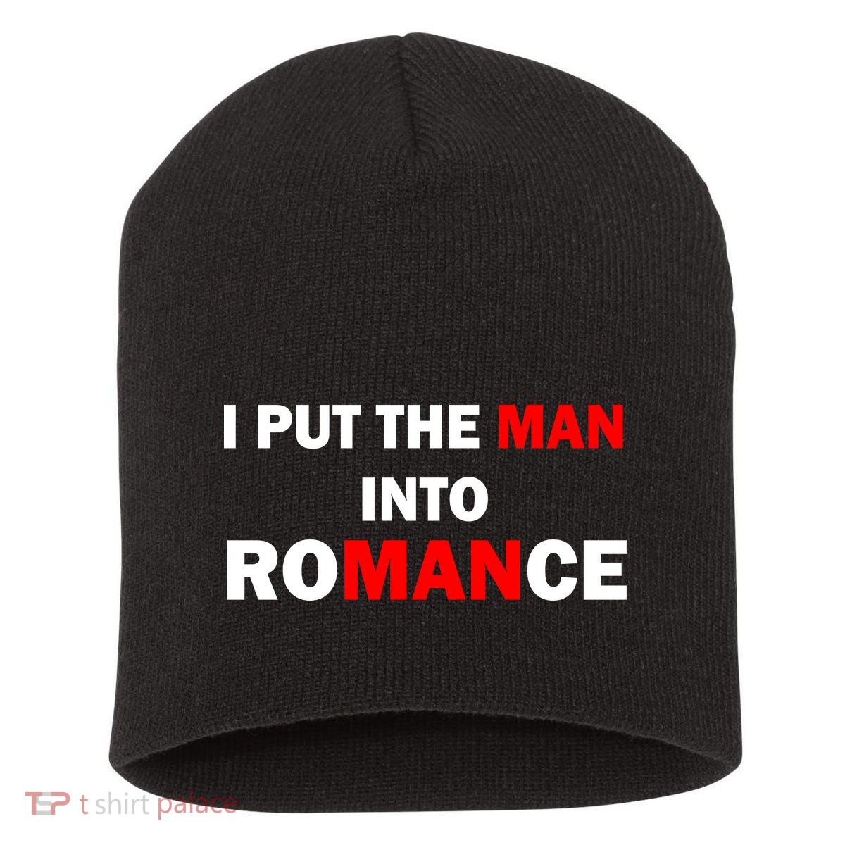 I Put The Man Into Romance Short Acrylic Beanie