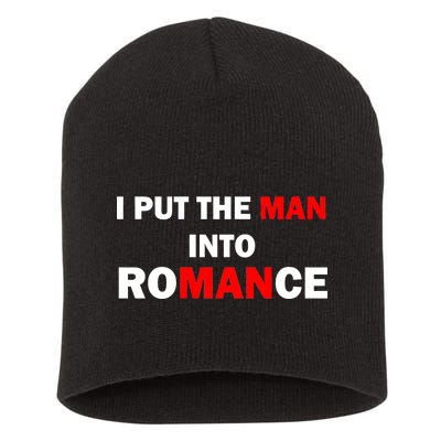 I Put The Man Into Romance Short Acrylic Beanie