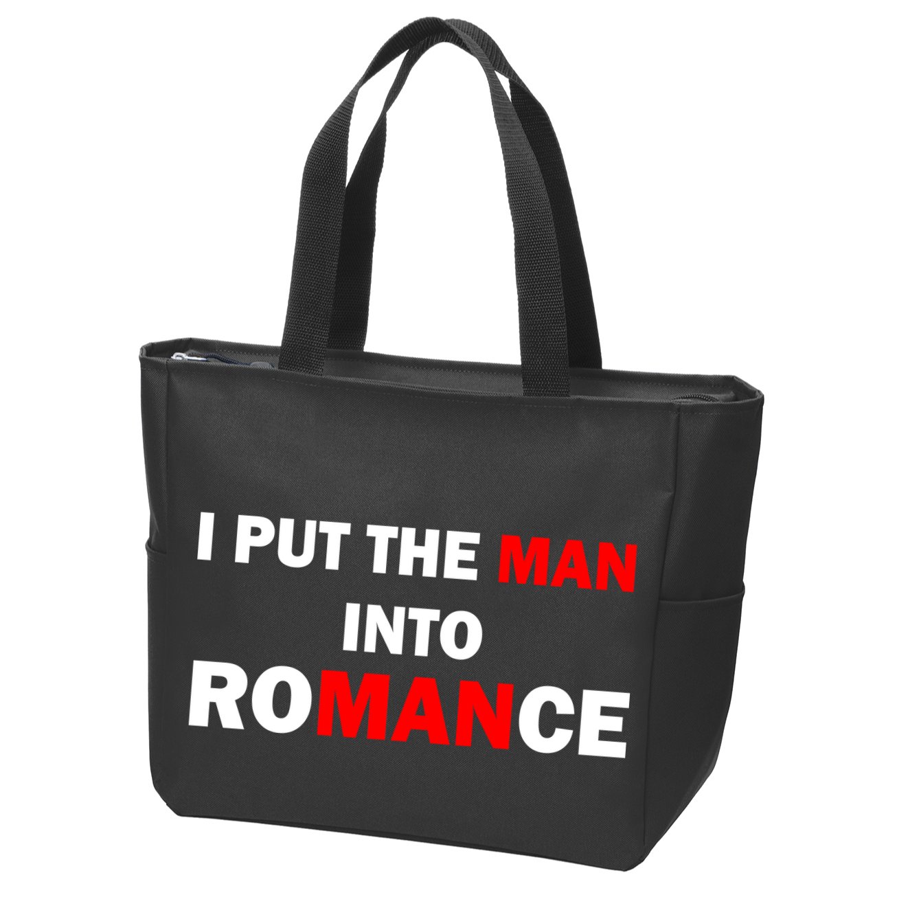 I Put The Man Into Romance Zip Tote Bag
