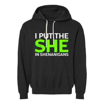 I Put The She In Shenanigans Garment-Dyed Fleece Hoodie