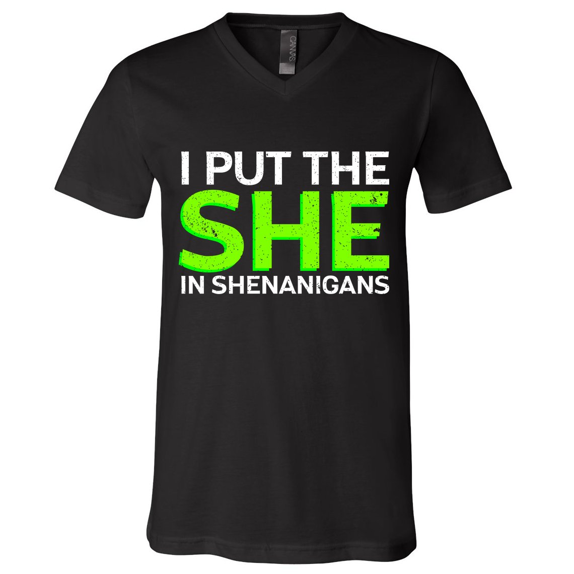 I Put The She In Shenanigans V-Neck T-Shirt