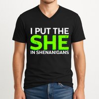 I Put The She In Shenanigans V-Neck T-Shirt