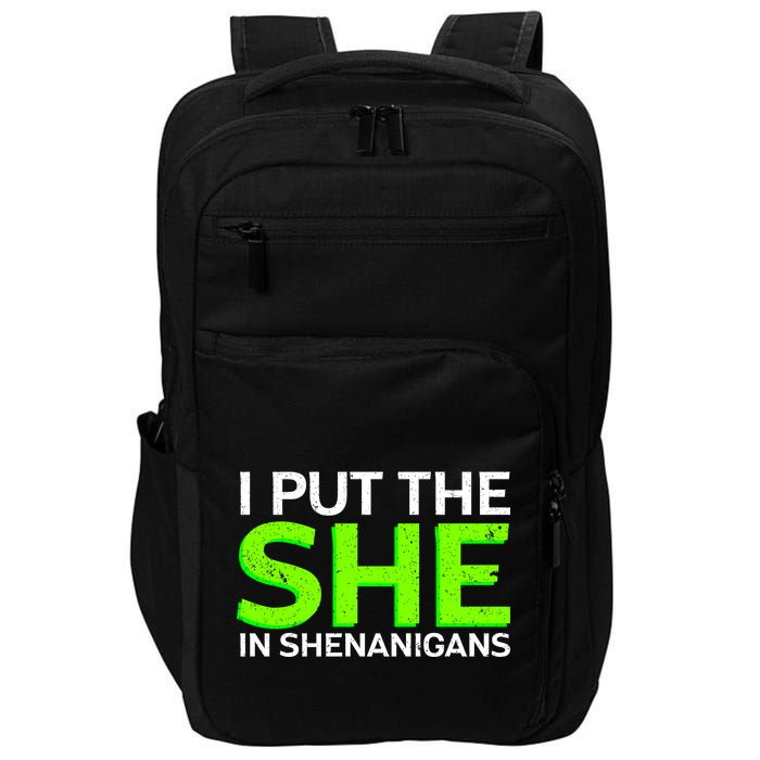 I Put The She In Shenanigans Impact Tech Backpack