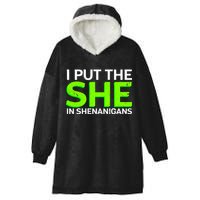 I Put The She In Shenanigans Hooded Wearable Blanket