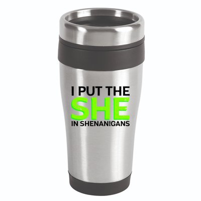 I Put The She In Shenanigans 16oz Travel Tumbler