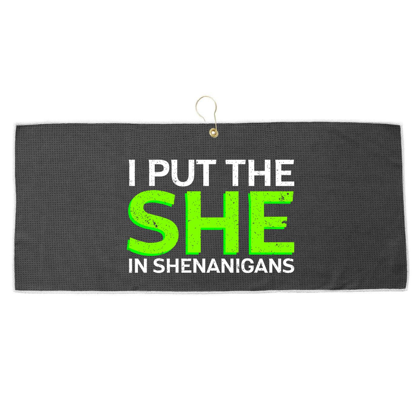 I Put The She In Shenanigans Large Microfiber Waffle Golf Towel