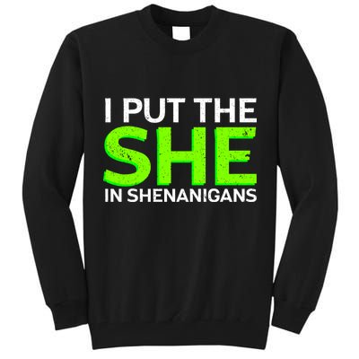 I Put The She In Shenanigans Tall Sweatshirt