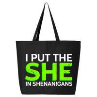 I Put The She In Shenanigans 25L Jumbo Tote